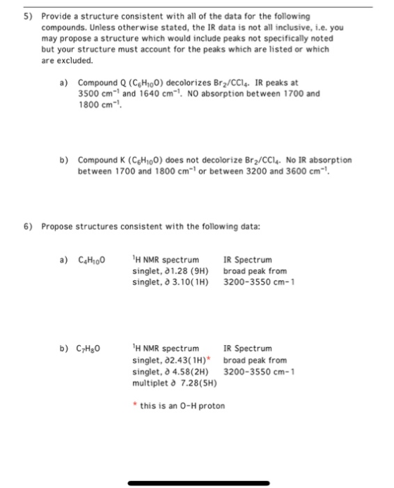 5) Provide a structure consistent with all of the data for the following compounds. Unless otherwise stated, the IR data is n