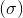 (\sigma)