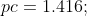 pc = 1.416;