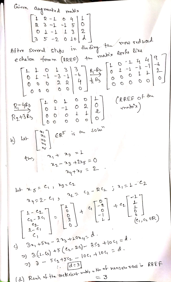 Giren augmented matrix a the now reduced the (RREF) 1 2 -10 4111 | 2 3 -1 -1 5 10 od-] I 32 | 3 5 -2 0 1012] After several st