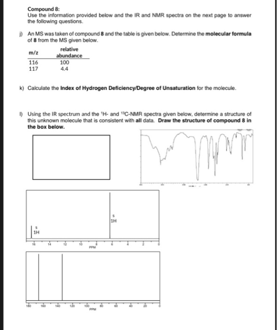 Compound 8: Use the information provided below and the IR and NMR spectra on the next page to answer the following questions.