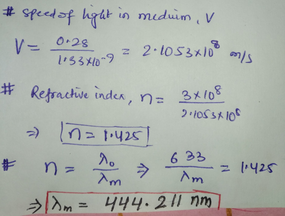 # speed of light in medium, v V- 2.1053x10 1:330-1 0-28 onls # inden, na 3x108 2) Refractive inden 2 . 1083x100 na 1.425 n n
