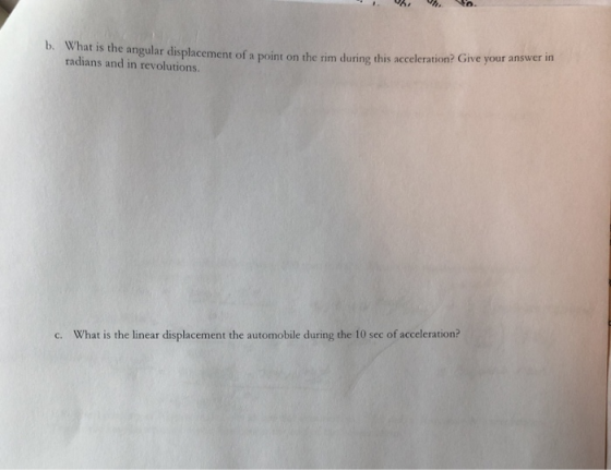 b. What is the angular displacement of a point o is utangular displacement of a point on the rim durine this acceleration? Gi