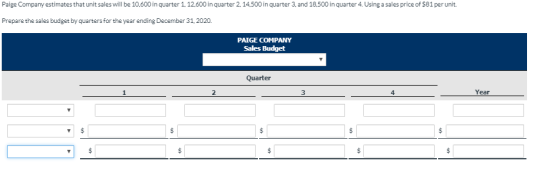 Paige Company estimates that unit sales will be 10,600 in quarter 1, 12,600 in quarter 2, 14,500 in quarter 3, and 18,500 in