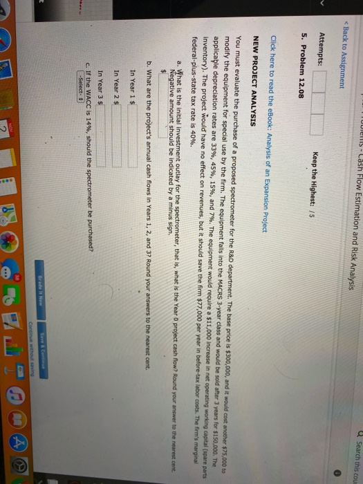 Jellis - Cash Flow Estimation and Risk Analysis Search this coul < Back to Assignment Attempts: Keep the Highest: 5 5. Proble