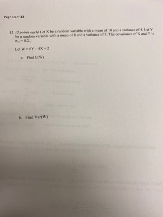 Page 13 of 13 15. (3 points each) Let X be a random variable with a mean of 10 and a variance of 4. Let Y be a random variabl