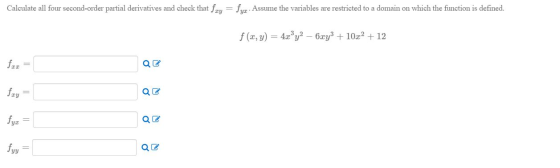 Calculate all four second-order partial derivatives and check that fty = fur. Assume the variables are restricted to a domain
