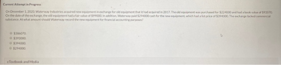 Current Attempt in Progress On December 1, 2020, Waterway Industries acquired new equipment in exchange for old equipment tha