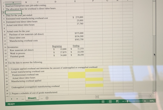 G B с D E 1 Stanford Enterprises uses job-order costing. 2 The allocation base for overhead is direct labor hours. 3 4 Data f