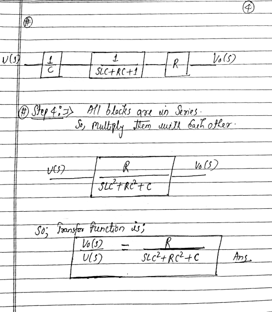VISI Vo(s) 1 С 1 SLC+RC+1 -R Step 4:31 All blocks are un series So, Multiply them with cach other. Vo (5) 47 R TRE So; Transf