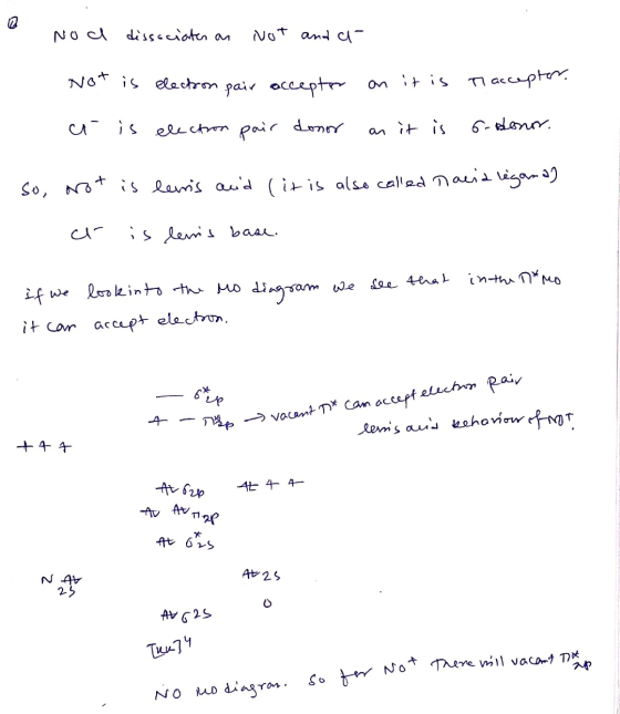 Nod dissociates on not and a Not is electron air accepter on it is accepter. a is electron pair donor an it is 6-donor. 1. So