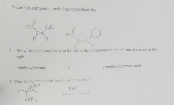 1. Name this compound, including stereochemistry: НОС CoHs HOC 2. Show the step(s) necessary to transform the compound on the