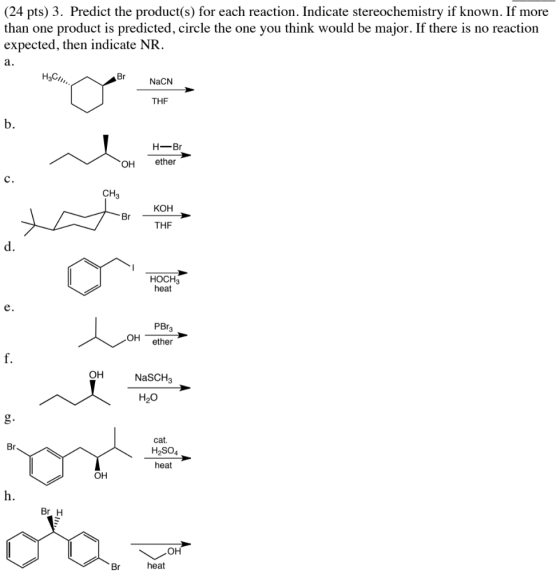 (24 pts) 3. Predict the product(s) for each reaction. Indicate stereochemistry if known. If more than one product is predicte