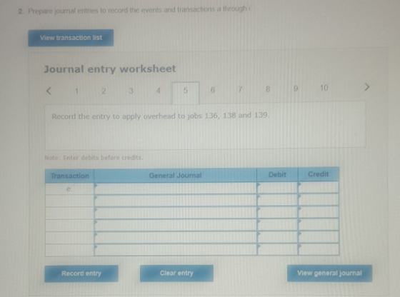 2. Prepare journal entries to record the events and transactions through View transaction list Journal entry worksheet < 1 2