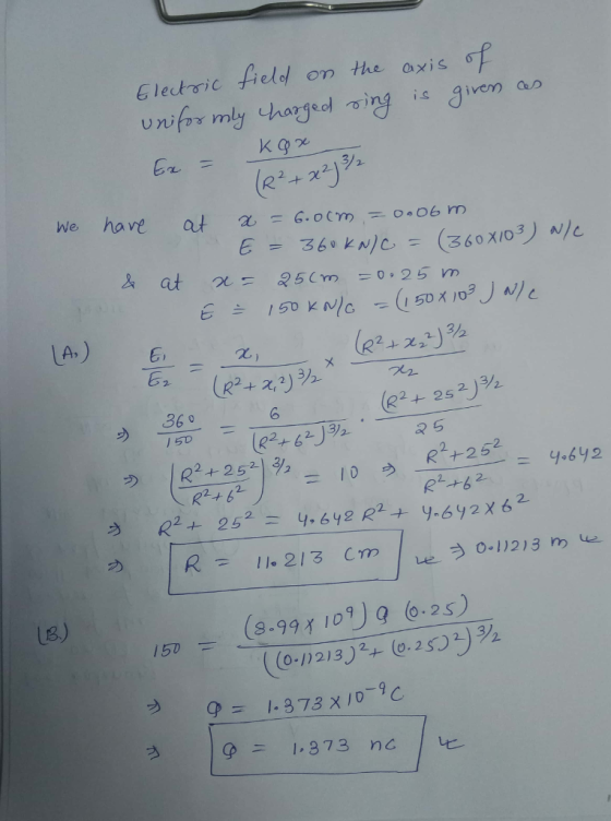 Electric fiedd on the axis of 、ng is given a 2172 We have at G.o Cm 06 m + 252)% R S R+252 360 = 10うーヤ25-y.6y2 LE) (3.99 1 1D9) q (0.25) 150 - (0.11213) (0.25) 2
