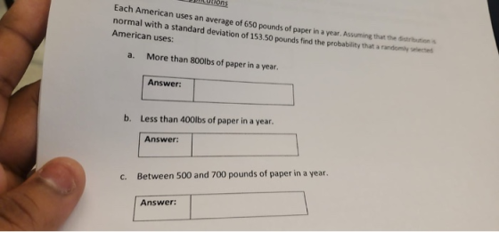 Pulutons Each American uses an average of 650 pounds of paper in a year. Assuming that the distributions normal with a standa