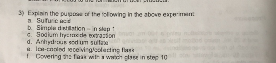 UDHUI U Caus lu le IUITSLUIT UI UULIT Pruuucis. 3) Explain the purpose of the following in the above experiment: a. Sulfuric