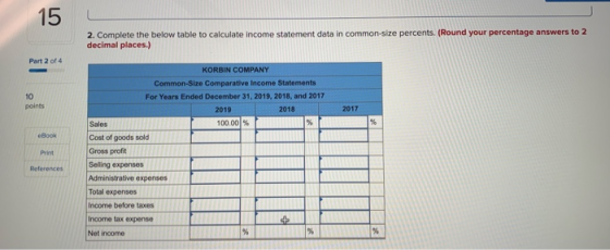 2. Complete the below table to calculate income statement data in common-size percents. (Round your percentage answers to 2 d