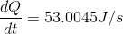 \frac{dQ}{dt} = 53.0045 J/s