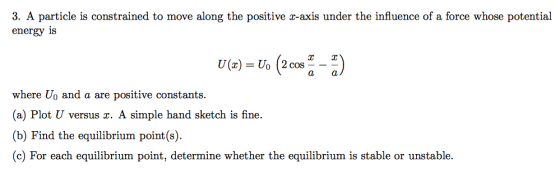 A particle is constrained to move along the positi