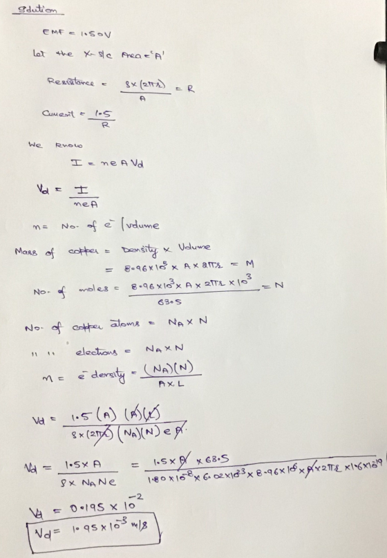 Sdution EMF a losov Let the xasle mea = A Resistance & 8x (272) =R cument = 105 We knows Izne Avd Vode I met m= No. of è lu