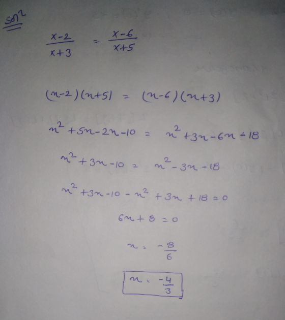 Son2 na +3n-10 n + 3nt 18 20 X-2 X-6 x+5 x+3 (M-2)(n+5) = (2-6) (243) 2 n- tn- 2n-10 = n +32-64-18 n-3n-18 2 on +3n-10 2 2 on