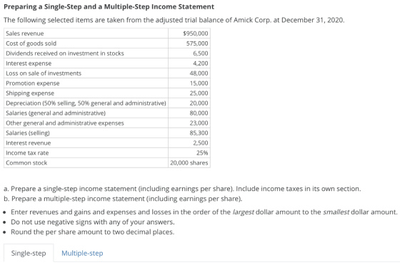 Preparing a Single-Step and a Multiple-Step Income Statement The following selected items are taken from the adjusted trial b