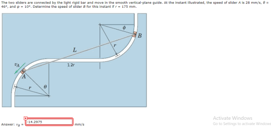 The two sliders are connected by the light rigid bar and move in the smooth vertical-plane guide. At the instant illustrated,