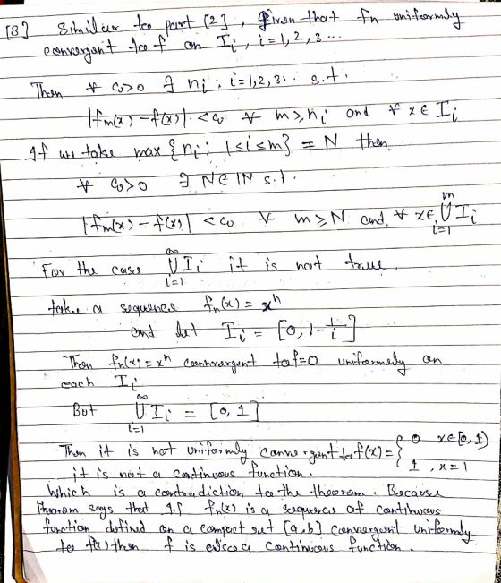 m 18] Similar to part (2) given that fn uniformly convergent to f on Ij, i = 1, 2, 3 ... Then & axo 7 ni i t= 1, 2, 3: sit.