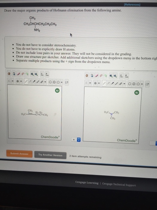 Draw the major organic products of Hofmann elimina