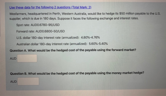 Use these data for the following 2 questions (Total Mark: 2). Wesfarmers, headquartered in Perth, Western Australia, would li
