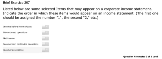Brief Exercise 207 Listed below are some selected Items that may appear on a corporate income statement. Indicate the order i