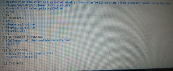 #(e)to find the criti cal value we need z1 such that P(lz]kz1)=.96 (from standard normal distribution) 1-gnorm(0.02 0.1.1owe