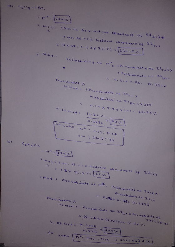 (B) C3H7 CA Br, M+2= (No. of Br x Natural abundance of BI Br J * (No. of ctx Natural abundance of 37(1) = (1 x gft (3 x 32.5)