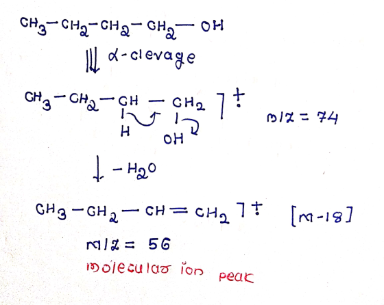 CH3-CH2-CH2 - CH2 – OH Il d-clevage CH2 - CH2 - CH – CH275 m 12 = 74 H OH t-H2O CHE -GH2 – CH=CH2 7+ [m-18] M/2 = 56 molecula