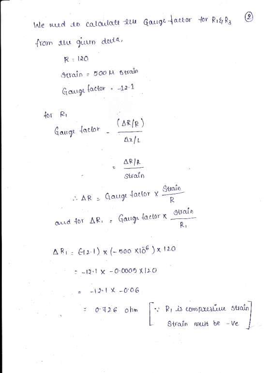 We need to calculate the Gauge factor for RIER from the giun decra, R: 120 Strain = 500 i strain Gauge factor - -122 for Ri G