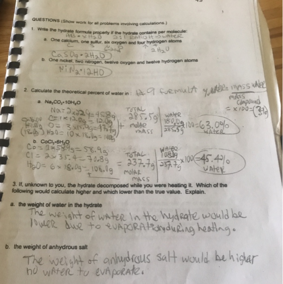 QUESTIONS (Show work for all problems involving calculations.) 1. Write the hydrate formula properly if the hydrate contains