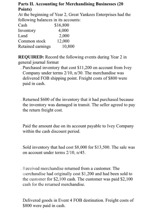 Parts II. Accounting for Merchandising Businesses (20 Points) At the beginning of Year 2, Great Yankees Enterprises had the f