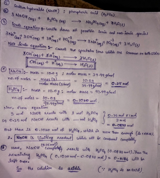 6 sodium hydroxide @ 3 NaOH cags & Sodium hydroxide (NOK) ; phosphosie acid (H3PO4). NaOH cags + H₂PO4 (aq) Na3PO4 (aq) + B o