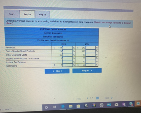 Reg 1 Req 2A Req 28 Conduct a vertical analysis by expressing each line as a percentage of total revenues. (Round percentage