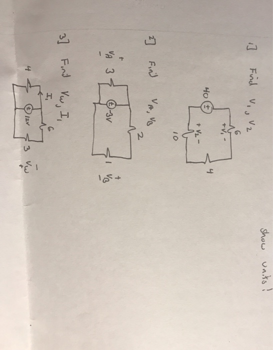 show units! ] Find V., V2 ] Find Ave A 39 31 SVB 3] Find Vw, I,