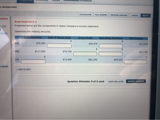 oadable eTextbook n Assignment CALCULATOR FULL SCREEN PRINTER VERSION BACK NEXT URCES Brief Exercise 5-1 Presented below are