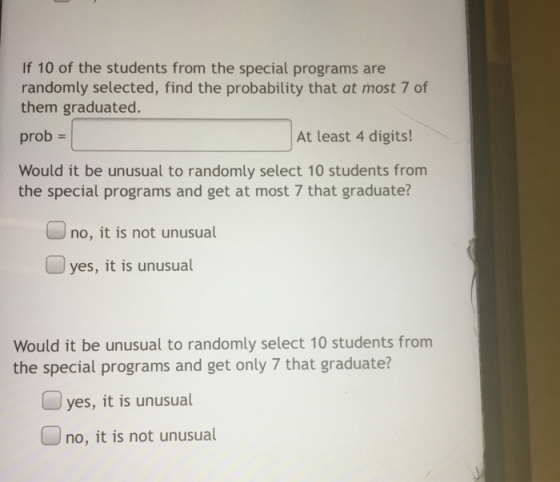 If 10 of the students from the special programs are randomly selected, find the probability that at most 7 of them graduated.