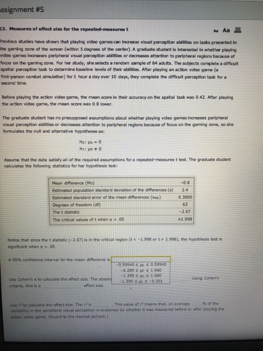ssignment #5 12. Measures of effect size for the repeated-measures t A Aa Previous studies have shown that playing video game