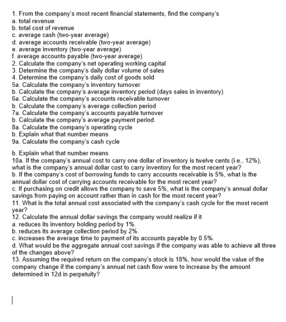 1. From the companys most recent financial statements, find the companys a. total revenue b. total cost of revenue C. avera