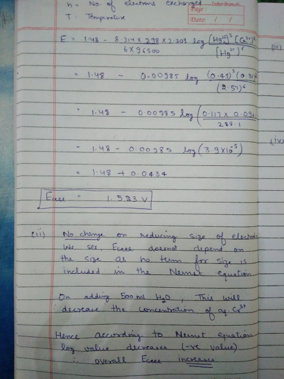 ha T: No. of electrons Temperature exchanged Interchanusting Date: / / E: 1.48 - 8:314 X 298 X 2-203. loz (Hg3 (6) 6 x 96500