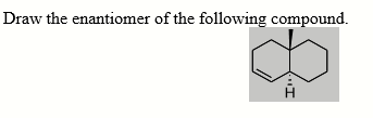 Draw the enantiomer of the following compound.