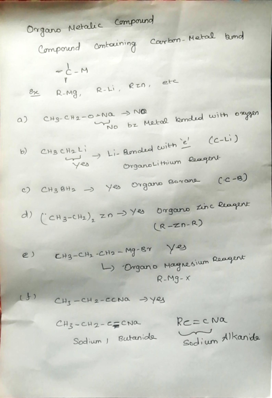 Organo Metalic compound Componend containing carbon-Metal band ac-M ese R-mg R-Li, Ren, etc a) CH3-CH2-O-NQ - NO no bz Metal