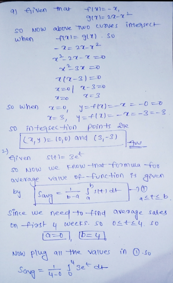9) Given that fla=-X, 91V= 22-22 Curves so U zo SD SO Now above two intersect when flui= girl - X=2x-x2 x2_2x-x=0 x² 3x zo x(