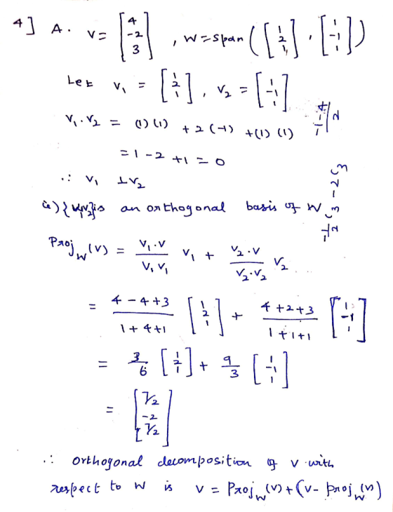 4] A. 4 -2 V wespan -([:] [:] 3 Let V - V2 = - (+] V, . r = (1) + 2 (7) +(!) (1) tra id) { ww his an orthogonal basis of w --